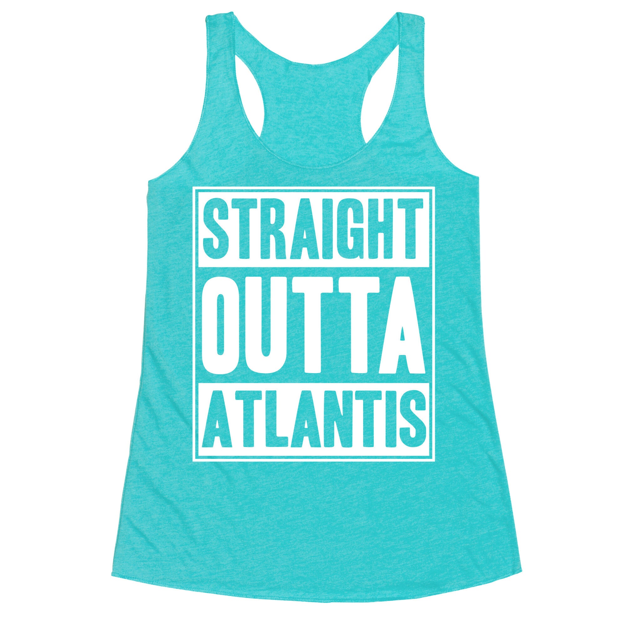 Straight Outta Atlantis Racerback Tank